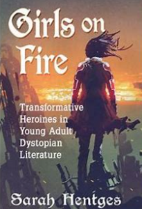 In-Person Option - “Burn It All Down without Burning Out: Lessons from YA Dystopia’s Transformational Heroines” - Sarah Hentges